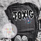 Toxic (Black & White)