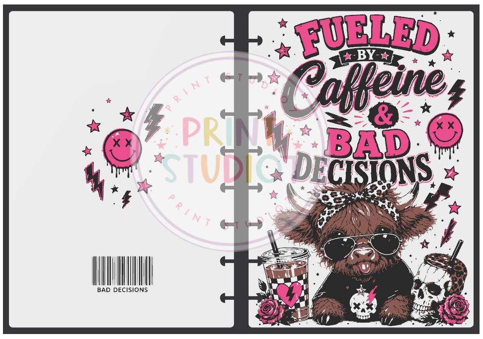 Fueled By Caffeine And Bad Decisions Notebook