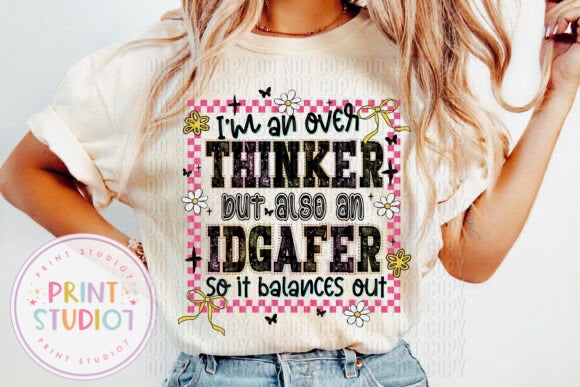 DTF Transfer I'm An Over Thinker
