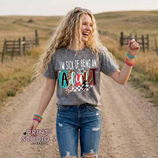 I'm Sick Of Being An Adult