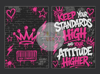 DIGITAL Keep Your Standards High and Your Attitude Higher Notebook