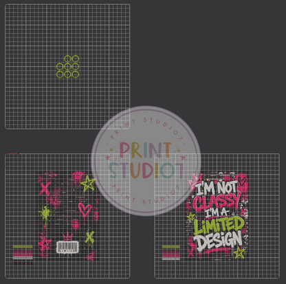 DIGITAL I'm Not Classy, I'm A Limited Design