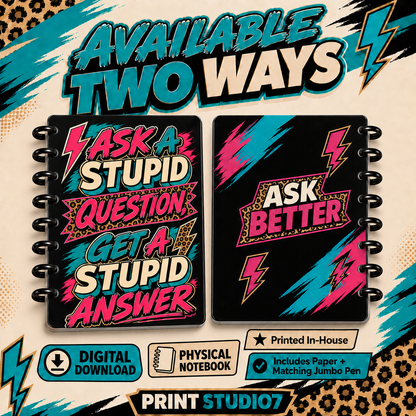 Ask Stupid Question Get Stupid Answer Notebook