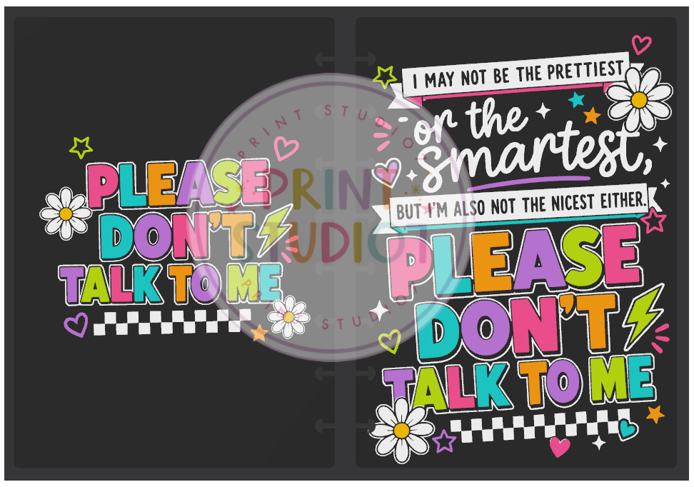 Please Don't Talk To Me Notebook