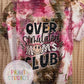 Over Stimulated Mom's Club Tie Dye T-Shirt