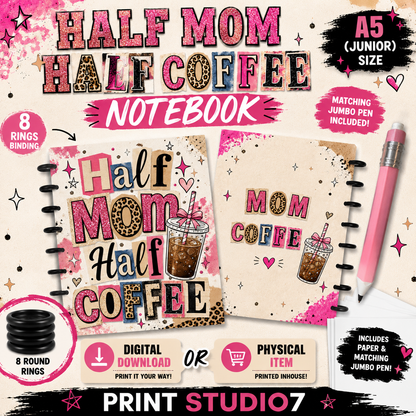 Half Mom Half Coffee Notebook