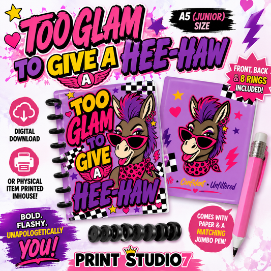 Too Glam To Give A Heehaw Notebook