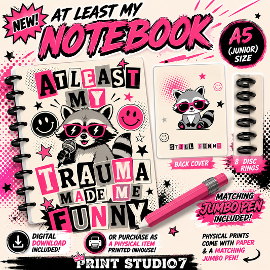 At Least My Trauma Made Me Funny Notebook