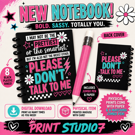 Please Don't Talk To Me Notebook