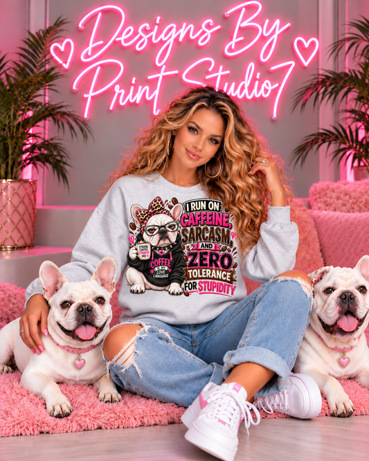 Frenchie I Run On Caffeine And Sarcasm SWEATSHIRTS
