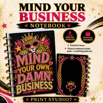 Mind Your Own Damn Business Notebook