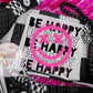 Be Happy T-shirt