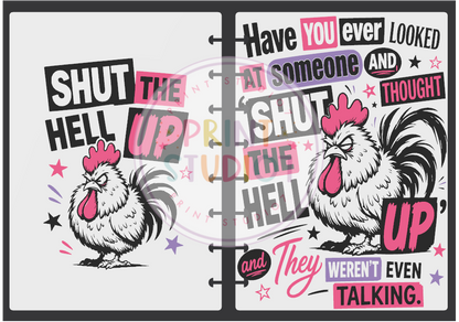 Shut The Hell Up Chicken Talk Notebook
