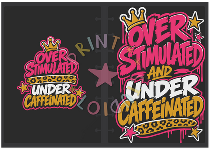 Over Stimulated And Under Caffeinated Notebook