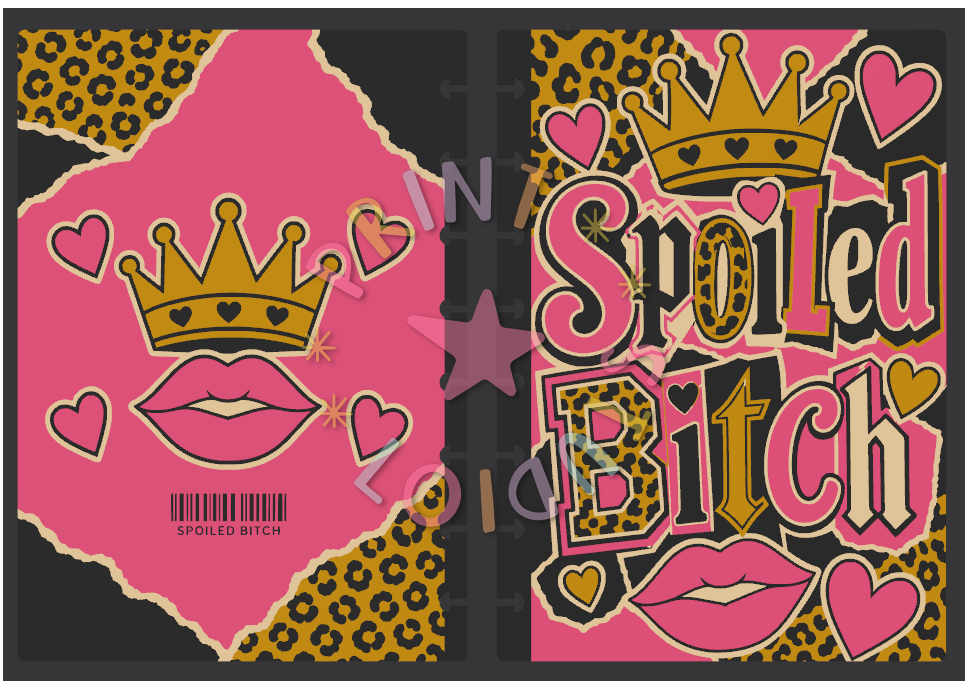 Spoiled Bitch Notebook