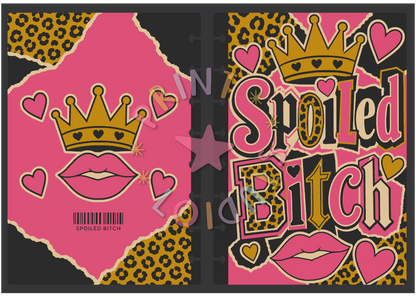 Spoiled Bitch Notebook