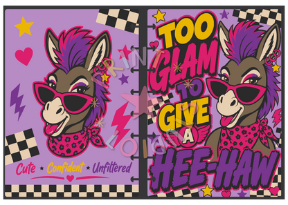 Too Glam To Give A Heehaw Notebook